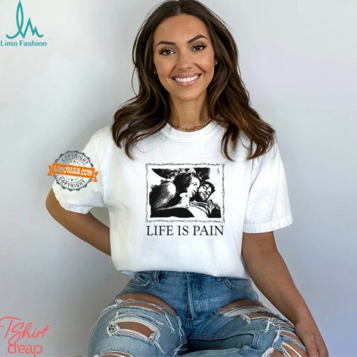 Sunshine Life Is Pain Shirt