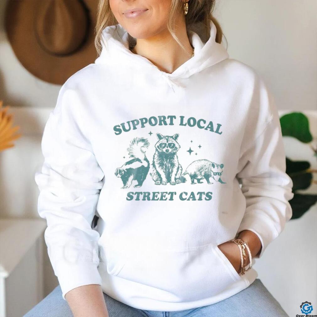 Support Your Local Street Cats Graphic T Shirt