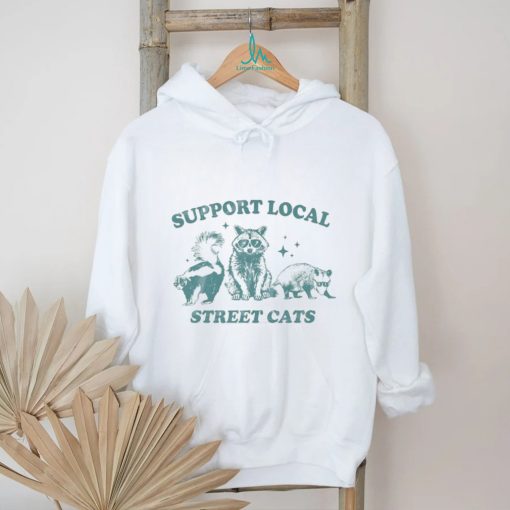 Support Your Local Street Cats Graphic T Shirt