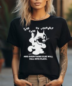 Take Care Of Yourself And Everything Else Will Fall Into Place Shirt