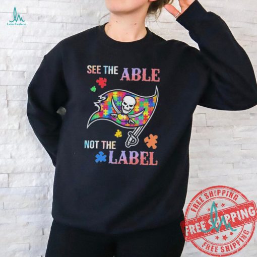 Tampa Bay Buccaneers Autism See The Able Not The Label Shirt