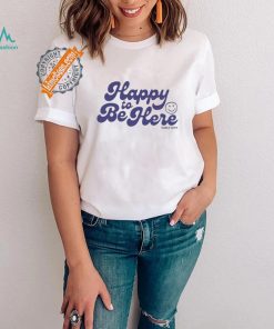 Tanner Happy To Be Here Shirt