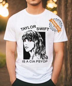 Taylor Swift Is A Cia Psyop shirt
