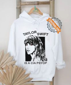 Taylor Swift Is A Cia Psyop shirt