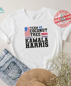 Team 47 Coconut Tree Shirt Kamala Harris Coconut Tree Shirt Kamala 2024 President Shirt