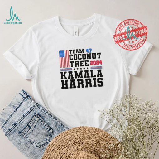 Team 47 Coconut Tree Shirt Kamala Harris Coconut Tree Shirt Kamala 2024 President Shirt