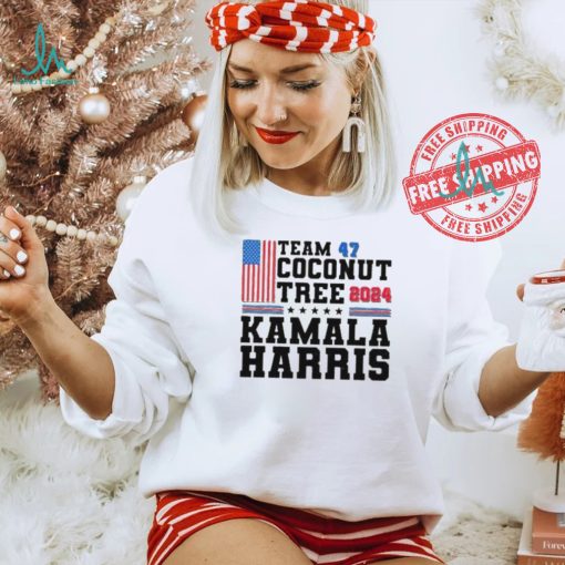 Team 47 Coconut Tree Shirt Kamala Harris Coconut Tree Shirt Kamala 2024 President Shirt