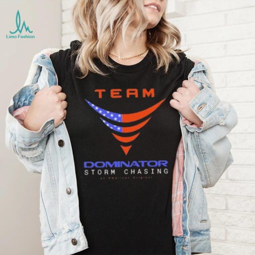 Team Dominator Storm Chasing Tee Shirt