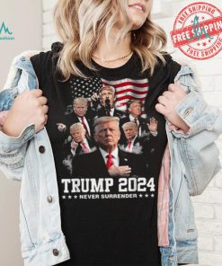 Team Donald Trump 2024 Never Surrender T Shirt, hoodie, sweater, long sleeve and tank top Team Donald Trump 2024 Never Surrender T Shirt