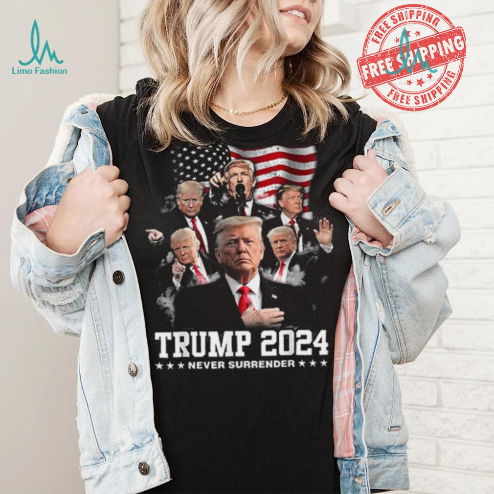 Team Donald Trump 2024 Never Surrender T Shirt Team Donald Trump 2024 Never Surrender T Shirt