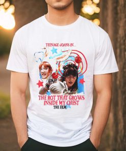 Teenage Joans In The Rot That Grows Inside My Chest The Film Shirt