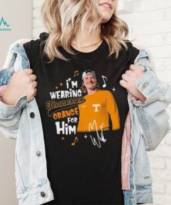 Tennessee Volunteers Morgan Wallen I’m Wearing Tennessee Orange Signature shirt