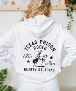 Texas Prison Rodeo Every Sunday In October Huntsville Texas Shirt