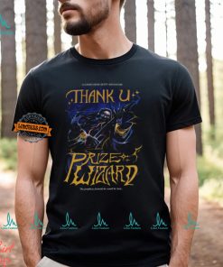 Thank U Prize Wizard Shirt, hoodie, sweater, long sleeve and tank top Thank U Prize Wizard Shirt