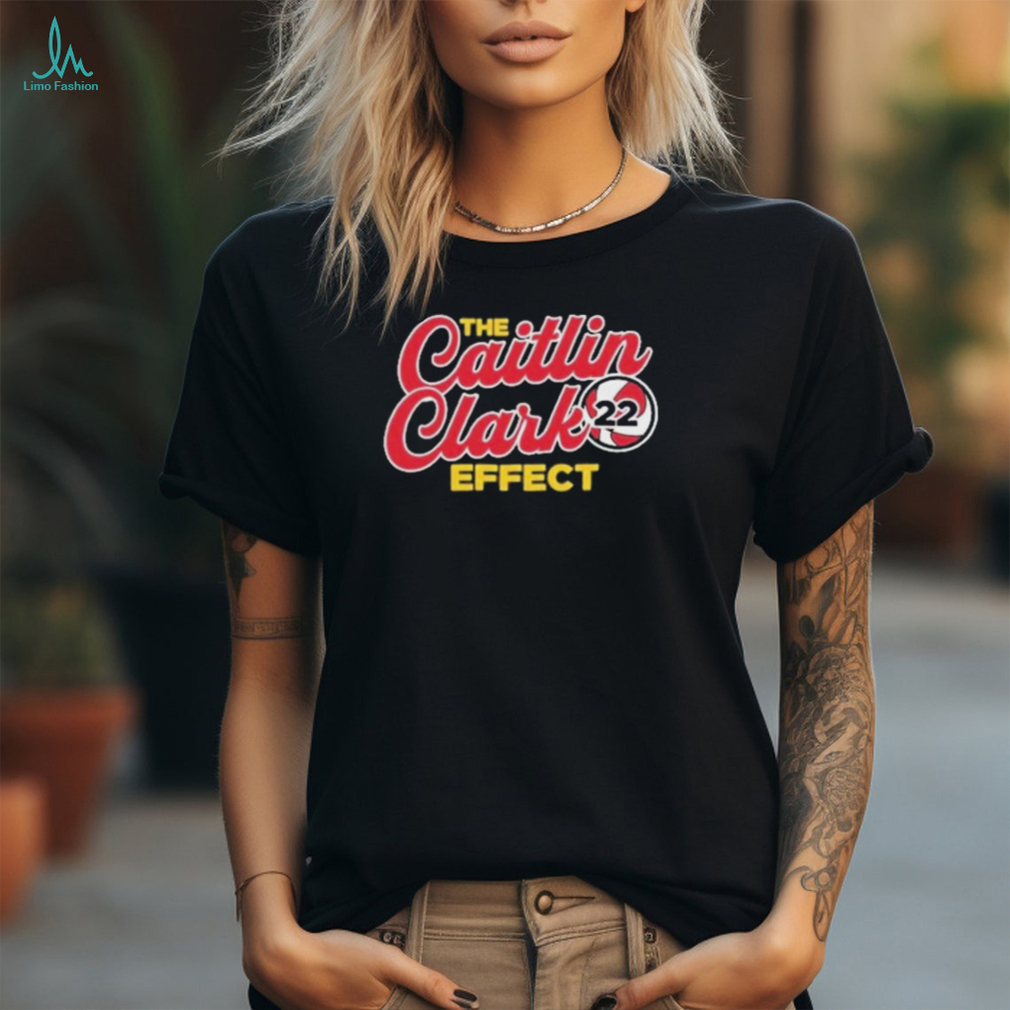The Caitlin Clark Effect Shirt The Caitlin Clark Effect Shirt