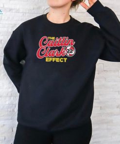 The Caitlin Clark Effect Shirt