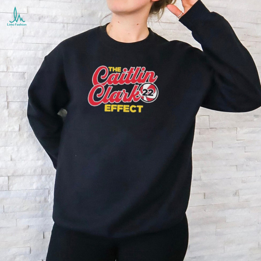 The Caitlin Clark Effect Shirt The Caitlin Clark Effect Shirt