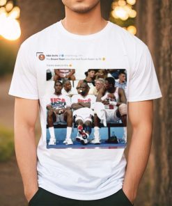 The Dream Team would’ve beat South Sudan by 70 shirt