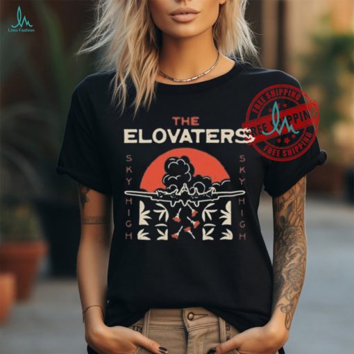 The Elovaters Sky High Shirt