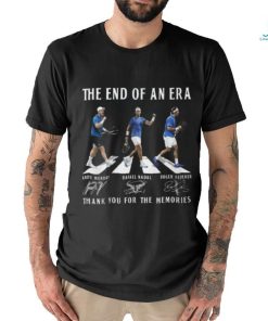 The End Of An Era Andy Murray Rafael Nadal Roger Federer Thank You For The Memories T Shirt