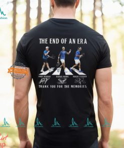 The End Of Era Andy Murray, Rafael Nadal, Roger Federer Thank You For The Memories T Shirt
