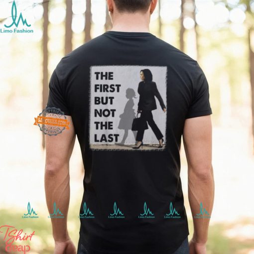 The First But Not The Last Kamala Harris Ruby Bridges Madam Unisex T Shirt