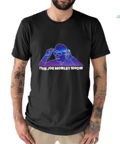 The Joe mobley show shirt