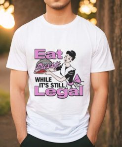 The Notorious J.O.V. Eat Pussy While It’s Still Legal Shirt