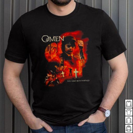 The Omen You Have Been Warned T shirt