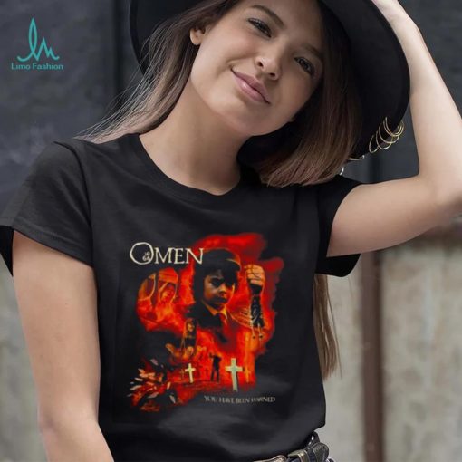 The Omen You Have Been Warned T shirt