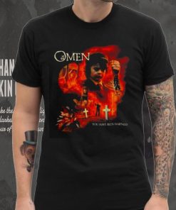 The Omen You Have Been Warned T shirt