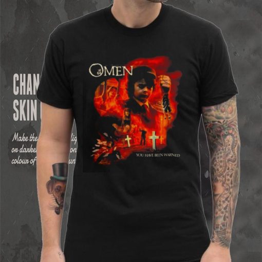 The Omen You Have Been Warned T shirt