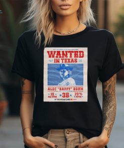 The Philadelphia Phillies Are Wanted In Texas Alec Raffy Bohm 2024 Shirt