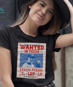 The Philadelphia Phillies Are Wanted In Texas Ranger Suárez July 16 2024 Shirt
