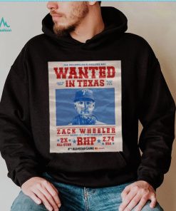 The Philadelphia Phillies Are Wanted In Texas Zack Wheeler July 16 2024 Shirt