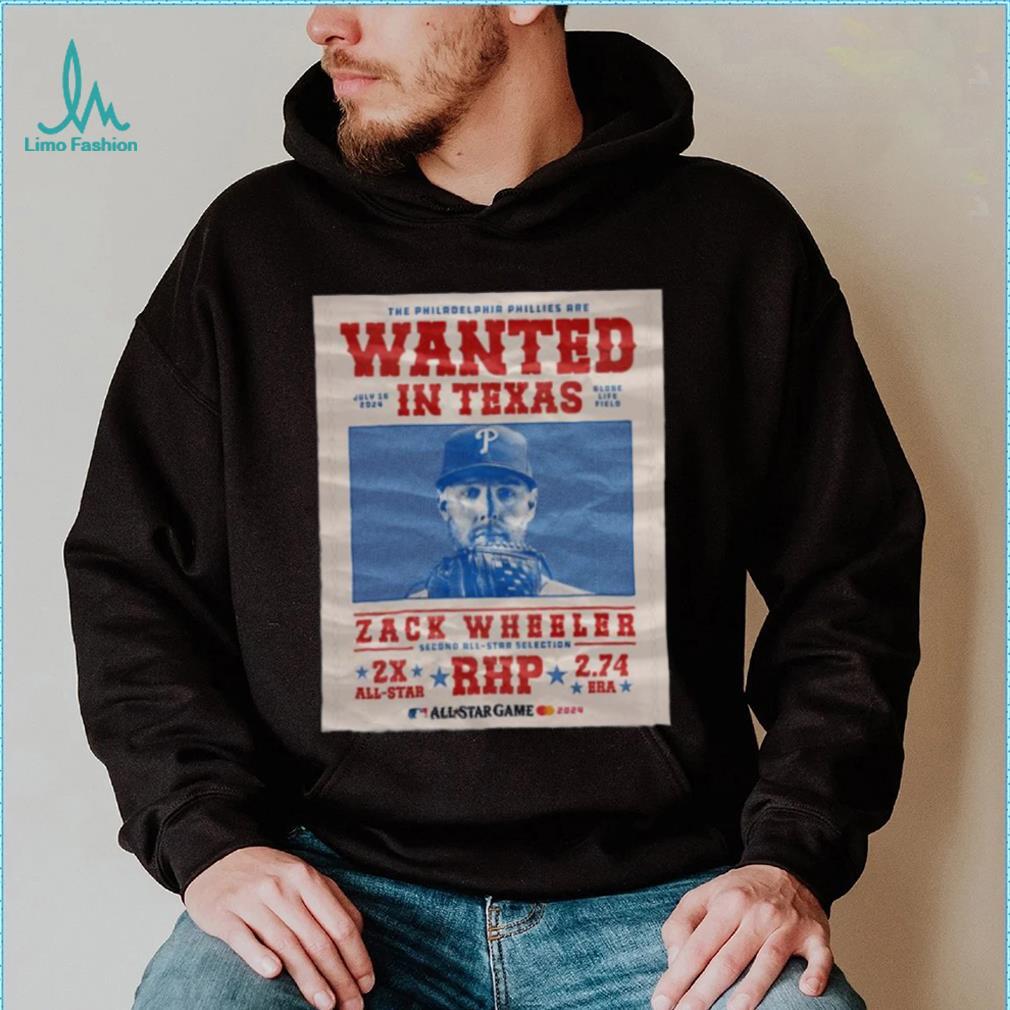 The Philadelphia Phillies Are Wanted In Texas Zack Wheeler July 16 2024 Shirt The Philadelphia Phillies Are Wanted In Texas Zack Wheeler July 16 2024 Shirt
