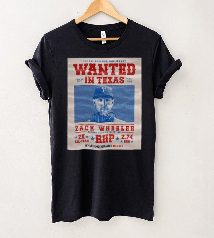 The Philadelphia Phillies Are Wanted In Texas Zack Wheeler July 16 2024 Shirt The Philadelphia Phillies Are Wanted In Texas Zack Wheeler July 16 2024 Shirt