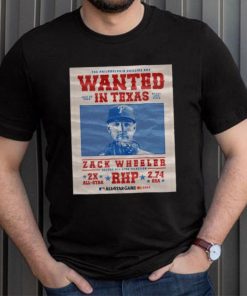 The Philadelphia Phillies Are Wanted In Texas Zack Wheeler July 16 2024 Shirt