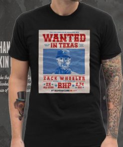 The Philadelphia Phillies Are Wanted In Texas Zack Wheeler July 16 2024 Shirt