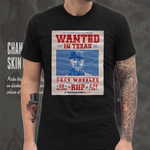 The Philadelphia Phillies Are Wanted In Texas Zack Wheeler July 16 2024 Shirt