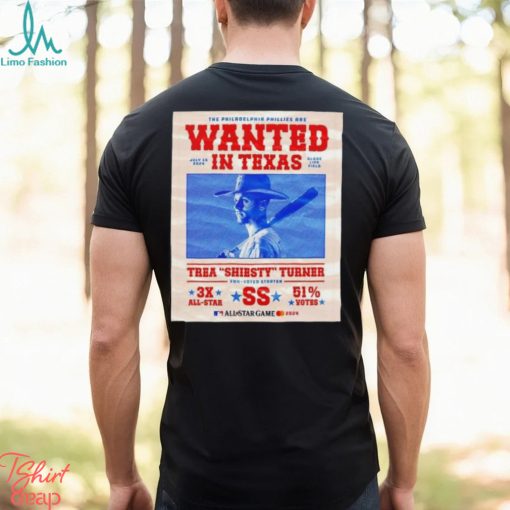 The Philadelphia Phillies wanted in Texas Trea Shiesty Turner All star MLB shirt