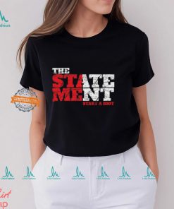 The State Ment Graffiti Start A Riot Shirt