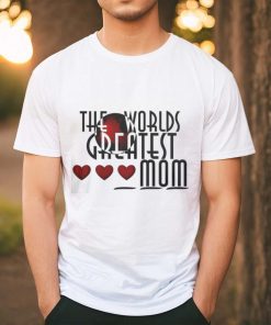 The World's Greatest Mom shirt, hoodie, sweater, long sleeve and tank top The World's Greatest Mom shirt