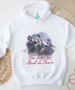 The boy are back in town shirt