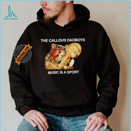 The callous daoboys music is a sport shirt