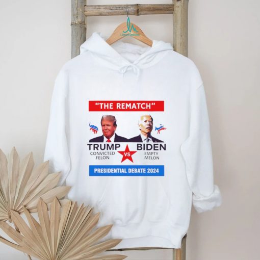 The rematch Trump convicted felon vs Biden empty melon presidential debate 2024 shirt
