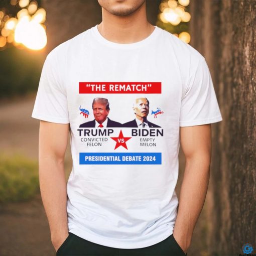 The rematch Trump convicted felon vs Biden empty melon presidential debate 2024 shirt