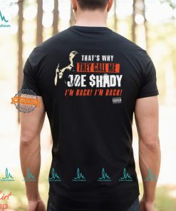 They Call Me Joe Shady Shirt