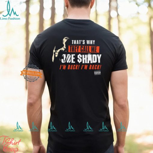 They Call Me Joe Shady Shirt