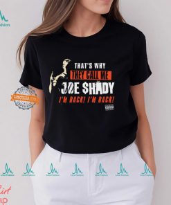 They Call Me Joe Shady Shirt